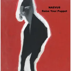 dragon 0.60  Naevus - Raise Your Puppet limited box CD